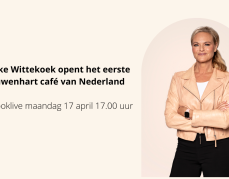 Janneke Wittekoek opent eerste Vrouwenhart Café
